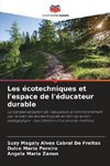 Les écotechniques et l'espace de l'éducateur durable