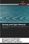 Spring and Qgis Manual