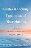 Understanding Trauma and Dissociation