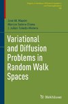 Variational and Diffusion Problems in Random Walk Spaces