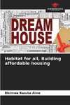 Habitat for all, Building affordable housing