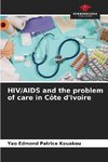 HIV/AIDS and the problem of care in Côte d'Ivoire