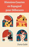 Histoires Courtes en Espagnol pour Débutants