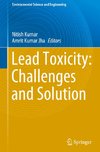 Lead Toxicity: Challenges and Solution