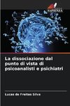 La dissociazione dal punto di vista di psicoanalisti e psichiatri