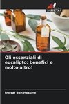 Oli essenziali di eucalipto: benefici e molto altro!