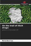 On the trail of illicit drugs: