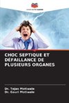 CHOC SEPTIQUE ET DÉFAILLANCE DE PLUSIEURS ORGANES