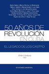 50 AÑOS DE REVOLUCIÓN EN CUBA. EL LEGADO DE LOS CASTRO