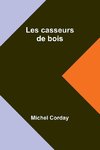 Les casseurs de bois