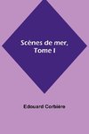 Scènes de mer, Tome I