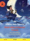 Mi sueño más bonito - Mein allerschönster Traum (español - alemán)