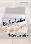 Buch schreiben Autor werden