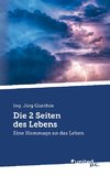 Die 2 Seiten des Lebens