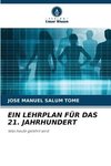 EIN LEHRPLAN FÜR DAS 21. JAHRHUNDERT