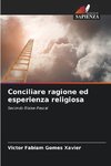 Conciliare ragione ed esperienza religiosa