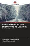 Revitalisation du parc scientifique de Caxambu