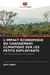 L'IMPACT ÉCONOMIQUE DU CHANGEMENT CLIMATIQUE SUR LES PETITS EXPLOITANTS