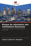 Risque de réputation des institutions bancaires