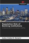 Reputation Risk of Banking Institutions