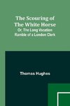 The Scouring of the White Horse; Or, The Long Vacation Ramble of a London Clerk