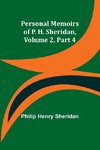 Personal Memoirs of P. H. Sheridan, Volume 2, Part 4