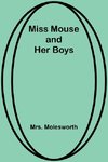 Miss Mouse and Her Boys