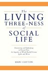 The Living Three-ness of Social Life