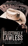 Selectively Lawless