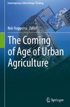 The Coming of Age of Urban Agriculture