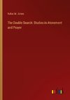 The Double Search: Studies in Atonement and Prayer