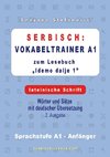 Serbisch: Vokabeltrainer A1 zum Buch ¿Idemo dalje 1¿ - lateinische Schrift