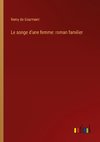 Le songe d'une femme: roman familier