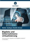 Bigdata und Unternehmens- virtualisierung