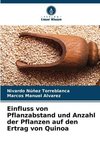 Einfluss von Pflanzabstand und Anzahl der Pflanzen auf den Ertrag von Quinoa