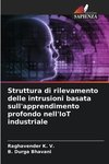 Struttura di rilevamento delle intrusioni basata sull'apprendimento profondo nell'IoT industriale