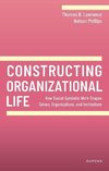 Constructing Organizational Life