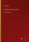 L'invasore; Dramma in tre atti