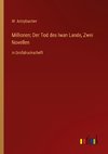 Millionen; Der Tod des Iwan Lande, Zwei Novellen