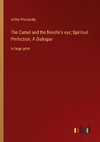 The Camel and the Needle's eye; Spiritual Perfection, A Dialogue