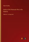 History of the Peninsular War; In Six Volumes