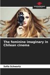 The feminine imaginary in Chilean cinema