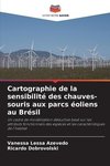 Cartographie de la sensibilité des chauves-souris aux parcs éoliens au Brésil