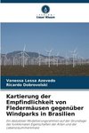 Kartierung der Empfindlichkeit von Fledermäusen gegenüber Windparks in Brasilien