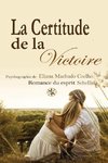 LA CERTITUDE DE LA VICTOIRE