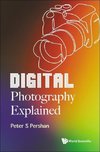 Digital Photography Explained