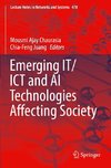 Emerging IT/ICT and AI Technologies Affecting Society