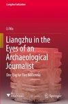 Liangzhu in the Eyes of an Archaeological Journalist