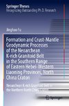 Formation and Crust-Mantle Geodynamic Processes of the Neoarchean K-rich Granitoid Belt in the Southern Range of Eastern Hebei-Western Liaoning Provinces, North China Craton