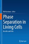 Phase Separation in Living Cells